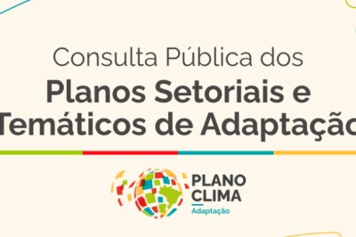 Plano Clima Adaptação: sociedade pode enviar contribuições até 25/4